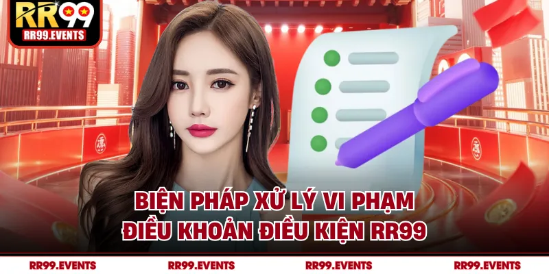 Biện pháp xử lý vi phạm điều khoản điều kiện RR99