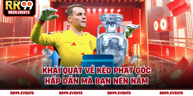 Khái quát về kèo phạt góc hấp dẫn mà bạn nên nắm